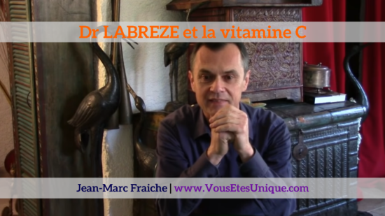 Dr-Labreze-et-la-vitamine-c-Jean-Marc-Fraiche-VousEtesUnique.com