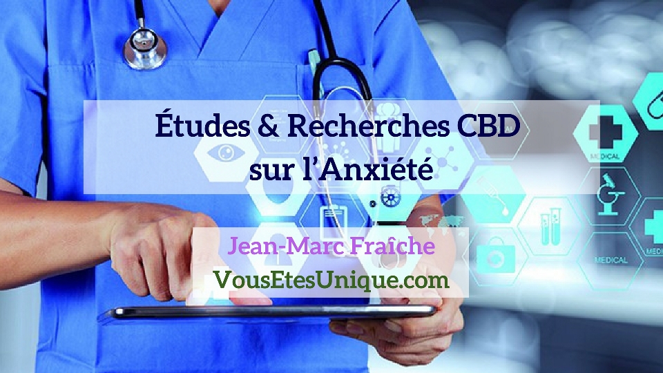 Recherches-Etudes-CBD-et-l-anxiete-Jean-Marc-Fraiche-Hemp-Herbals-HB-Naturals