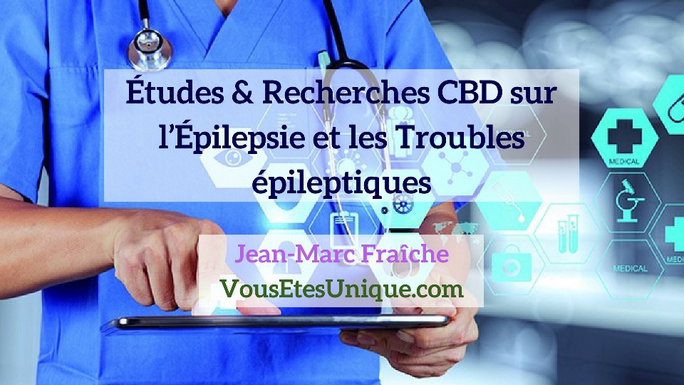 Recherches-Etudes-CBD-et-l-epilepsie-et-les-Troubles-epileptiques-Jean-Marc-Fraiche-Hemp-Herbals-HB-Naturals