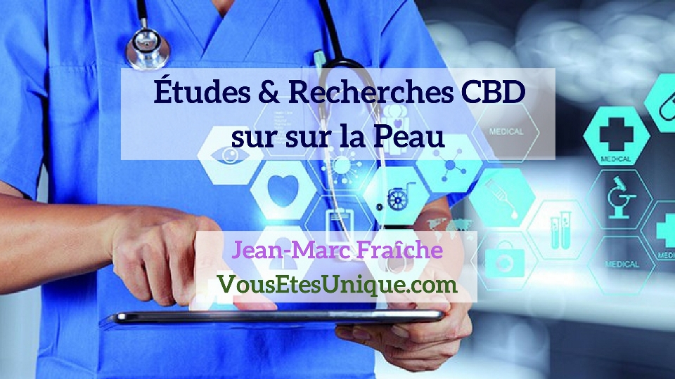 Recherches-Etudes-CBD-et-la-Peau-Jean-Marc-Fraiche-Hemp-Herbals-HB-Naturals