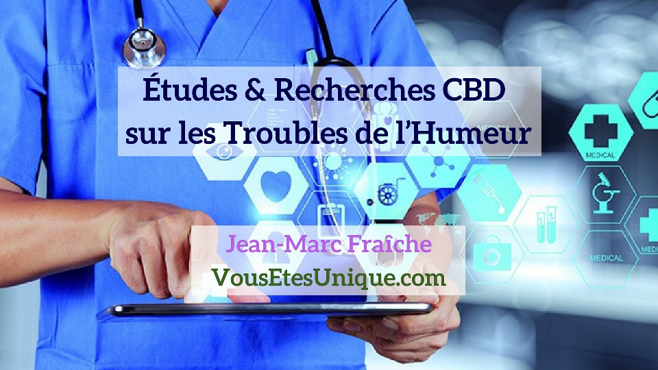 Recherches-Etudes-CBD-et-les-Troubles-de-l-Humeur-Jean-Marc-Fraiche-Hemp-Herbals-HB-Naturals