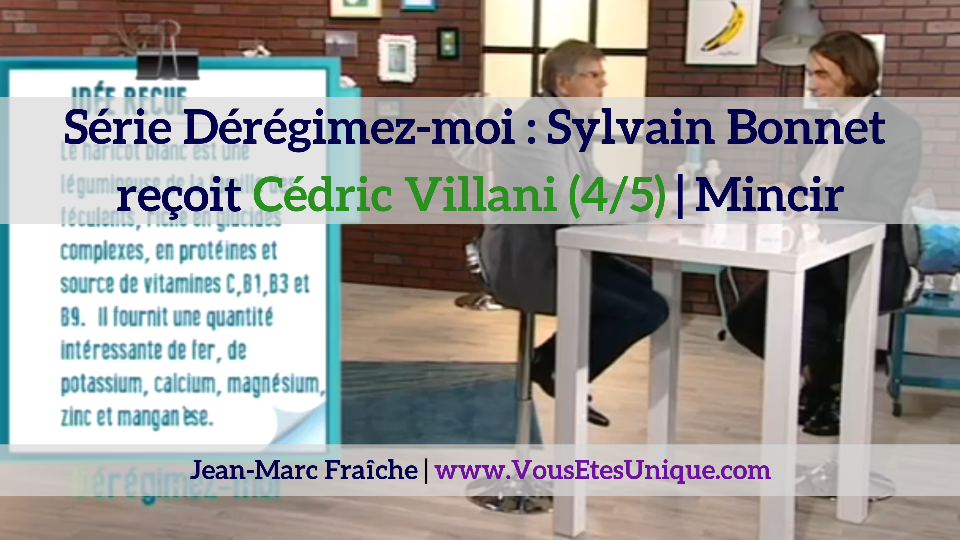 Sylvain-Bonnet-recoit-Cedric-Villani-4-5-Deregimez-moi-Jean-Marc-Fraiche-VousEtesUnique