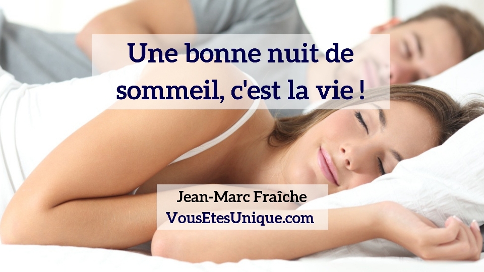 Une-Bonne-Nuit-de-sommeil-Jean-Marc-Fraiche-VousEtesUnique