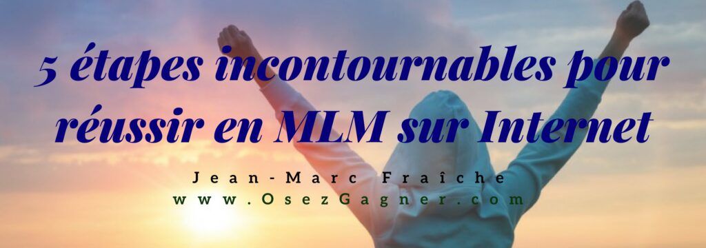 5-etapes-Pros-MLM-Jean-Marc-Fraiche