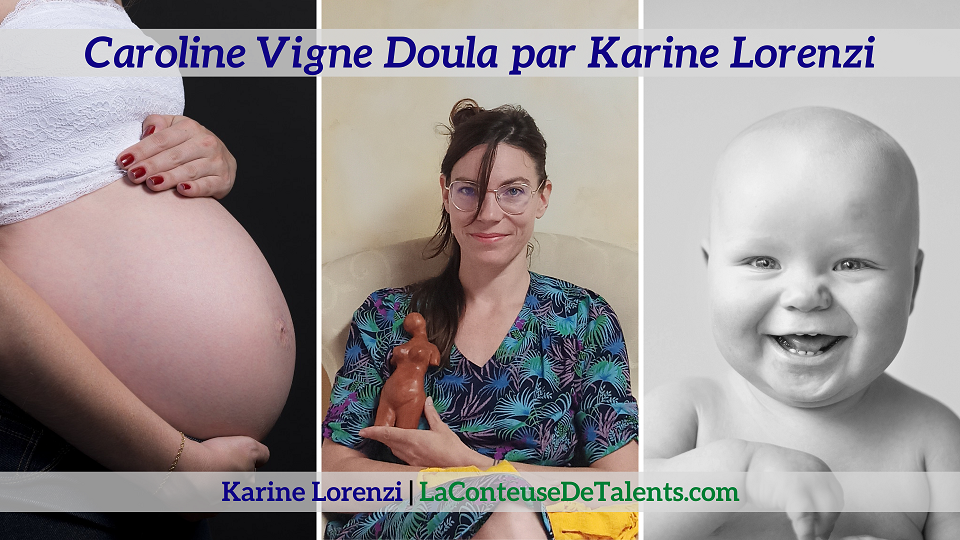 Doula-Caroline-Vigne-V1-Karine-Lorenzi-LaConteuseDeTalents.com