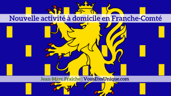 Nouvelle-activite-en-Franche-Comté-Jean-Marc-Fraiche-VousEtesUnique