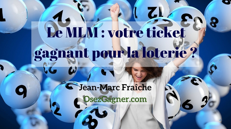 Ticket-Loterie-3-Pros-MLM-Jean-Marc-Fraiche-OsezGagner