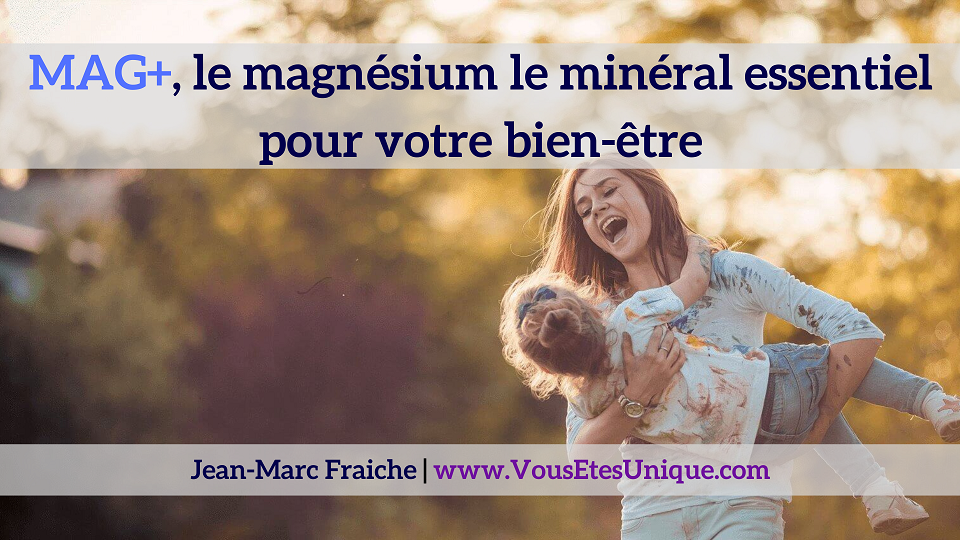 mag-plus-magnesium-Jean-Marc-Fraiche-VousEtesUnique.com
